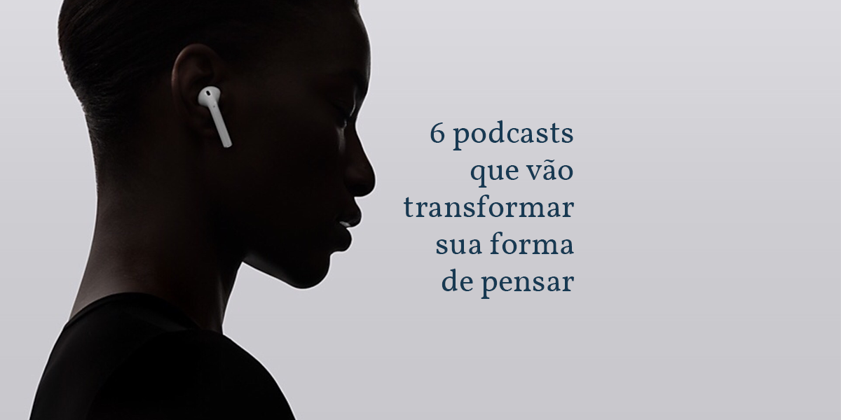 10 Podcasts para estimular sua criatividade - Salamarela