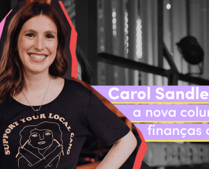 Carol Sandler: a nova colunista de finanças do PUSH!